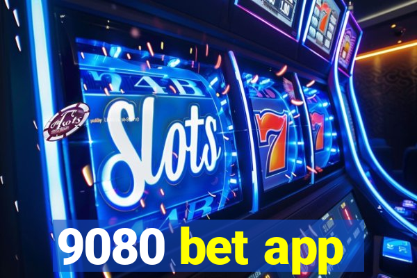 9080 bet app